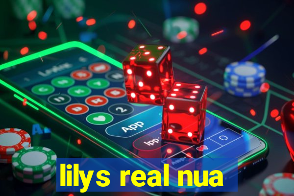 lilys real nua